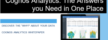 Cognos Analytics The Answers you Need in One Place TechD Whitepaper