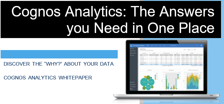 Cognos Analytics The Answers you Need in One Place TechD Whitepaper